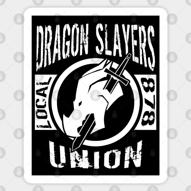 Dragon Slayers Union: Local 878 Sticker by Gulapocalypse